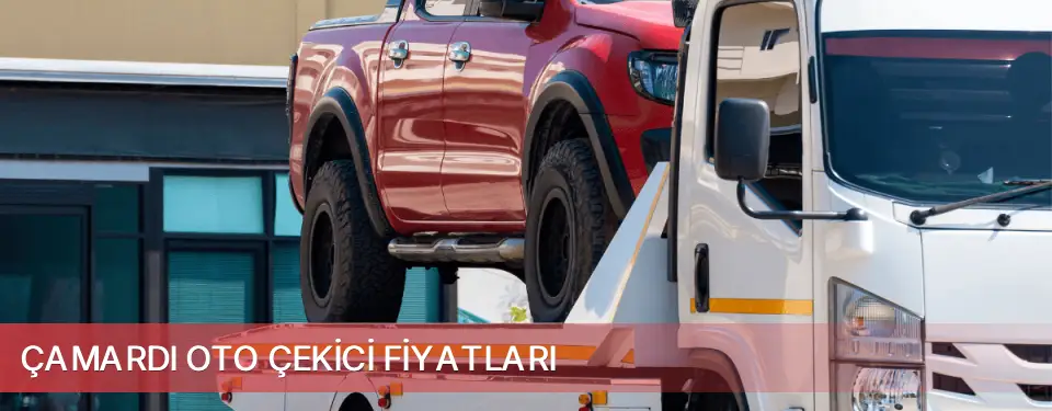Çamardı İlçemi Oto Çekici Fiyatları